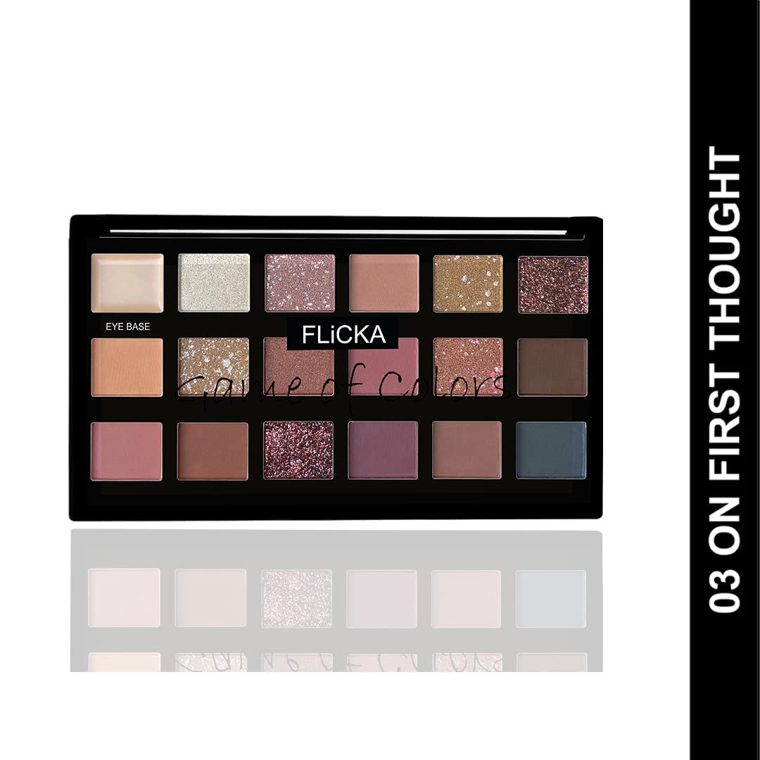 FLiCKA Game Of Colors Makeup Eyeshadow Palette| Matte & Shimmery Finish, Smudge Proof, Crease Proof & Smear Proof| Highly Pigmented & Easy To Blend, 03 On First Thought, 18g SaumyasStore