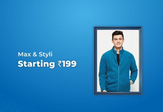 Max & Styli Starting @ Rs 199